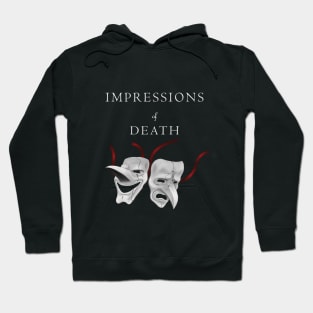 Impressions of Death Hoodie